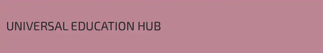 UNIVERSAL EDUCATION HUB 